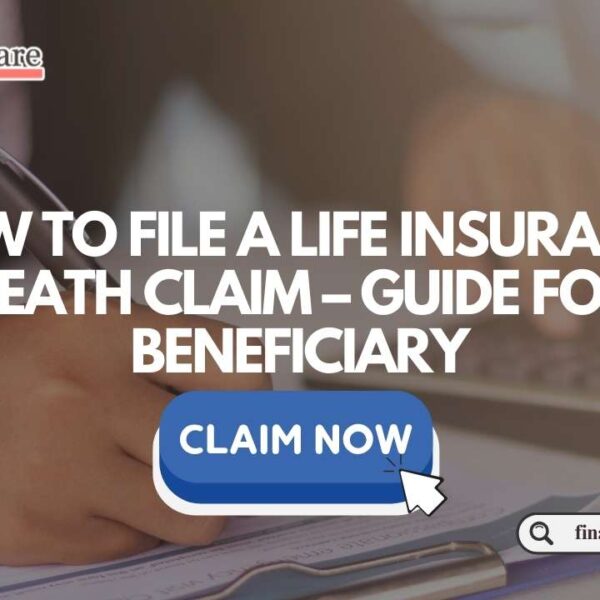 How To File a Life Insurance Death Claim – Guide for Beneficiary