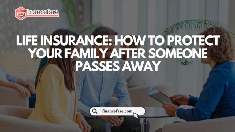 Life Insurance How to Protect Your Family After Someone Passes Away