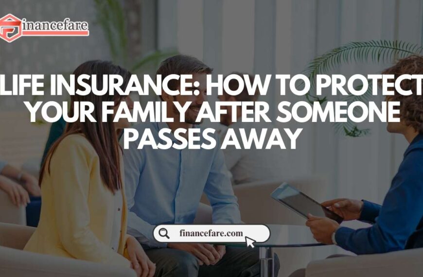 Life Insurance How to Protect Your Family After Someone Passes Away