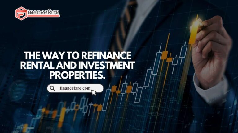 Way to Refinance Rental and Investment Properties