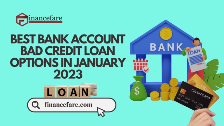 Best BANK ACCOUNT Bad Credit Loan Options in January 2023