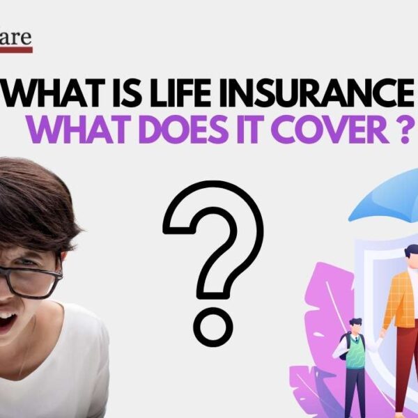 What Is Life Insurance and What Does It Cover